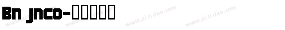 Bn jnco字体转换